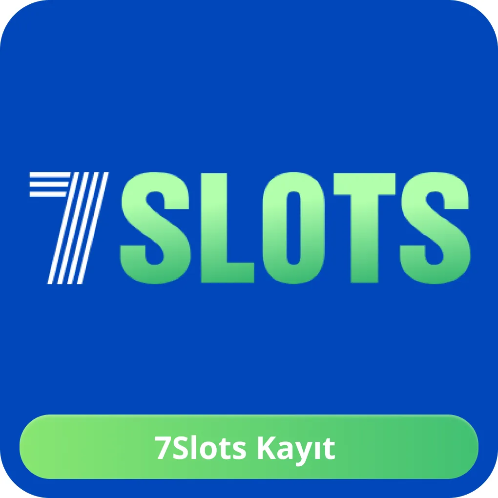 7Slots Güncel Giriş 2026 – Türkiye